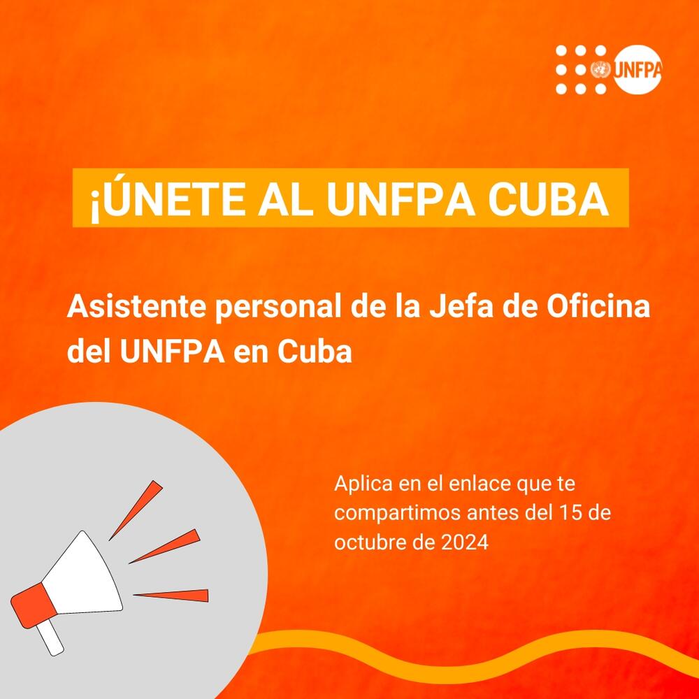 Anuncio de Vacante: Asistente Personal de Jefa de Oficina del UNFPA en Cuba