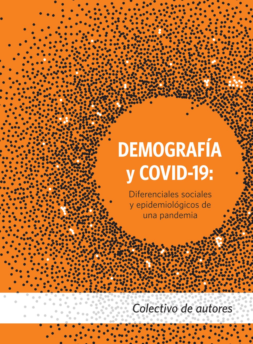 Demografía y COVID-19: Diferenciales sociales y epidemiológicos de una pandemia