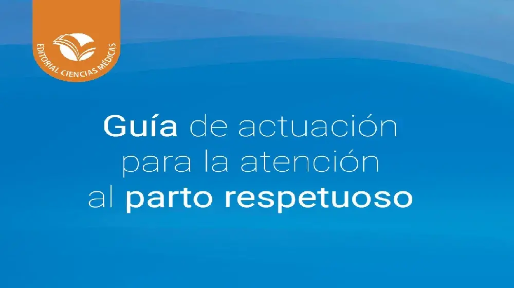 Guía de actuación para la atención al parto respetuoso